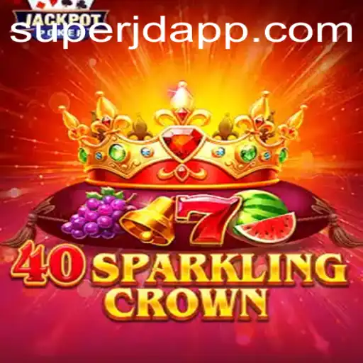 Discovering the Magic of 40SparklingCrown: An Engaging Gaming Experience with SuperJD